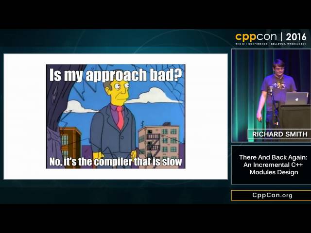 CppCon 2016: Richard Smith “There and Back Again: An Incremental C++ Modules Design"