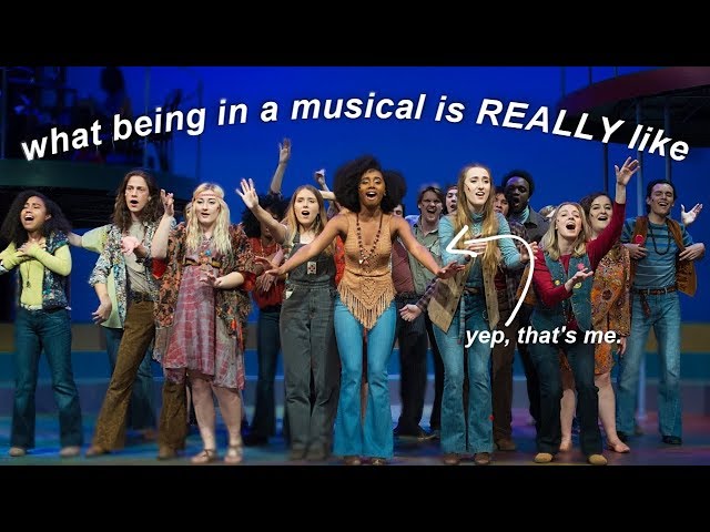 What being in a MUSICAL is REALLY like