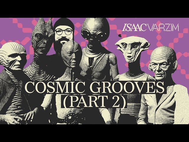 COSMIC GROOVES (Part 2) - A Funky, Disco & House Grooves MIX from Outer Space