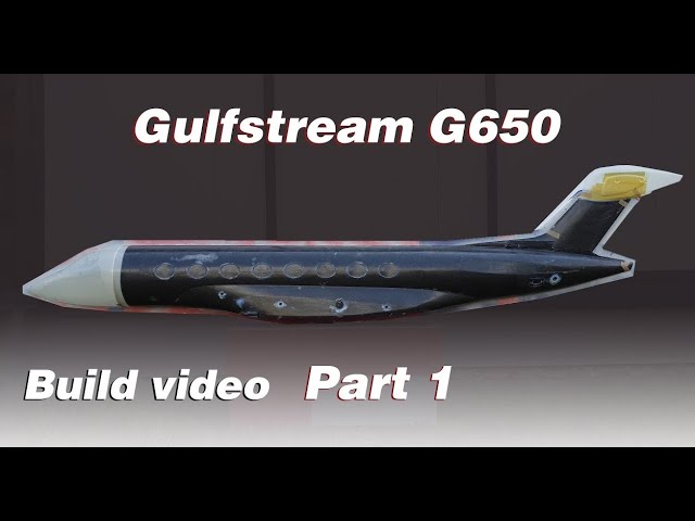 Building the Gulfstream G650 RC JET, Part 1