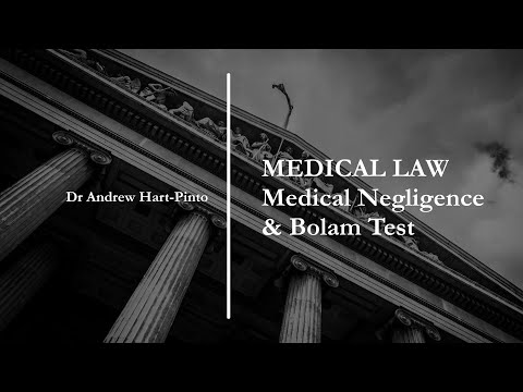 Medical Negligence / Malpractice - Bolam / Bolitho / Montgomery