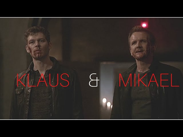 Klaus & Mikael | "All you had to do was be my father"