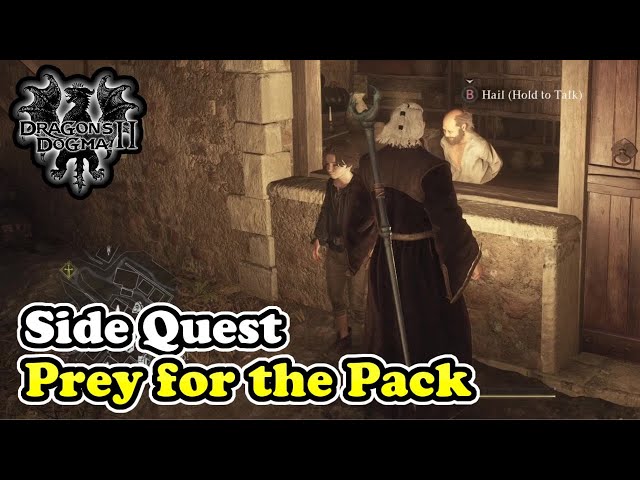 Dragon's Dogma 2 Prey for the Pack Side Quest Walkthrough Guide