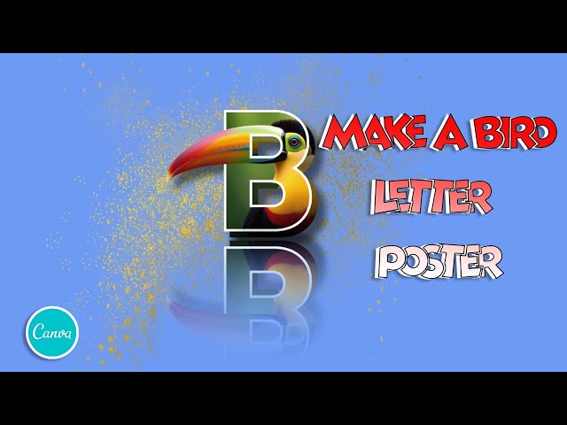 Make a Bird Letter Poster with Canva | Canva Tutorial