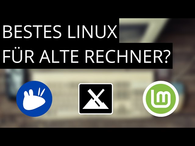 Linux Distributionen für alte Rechner im Test - Welche überzeugt am meisten?