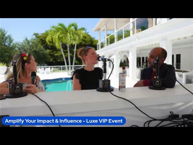 Amplify Your Impact  & Influence - Luxe VIP Event