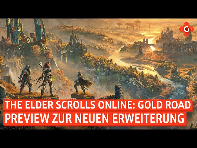 The Elder Scrolls Online: Preview zur Erweiterung Gold Road | SPECIAL