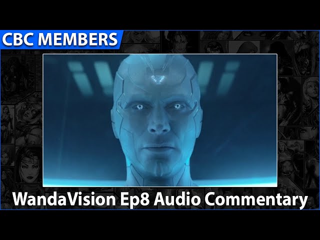 WandaVision Ep8 Audio Commentary