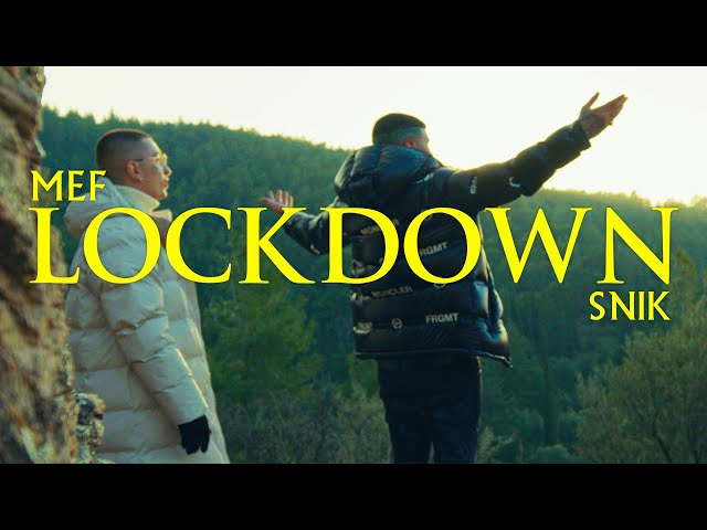 Mef Ft. SNIK - LOCKDOWN (Official Music Video)