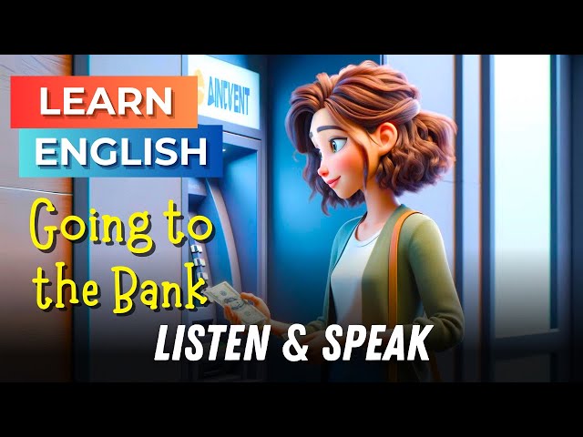 Going to the Bank | Improve Your English | English Listening Skills - Speaking Skills | Financial