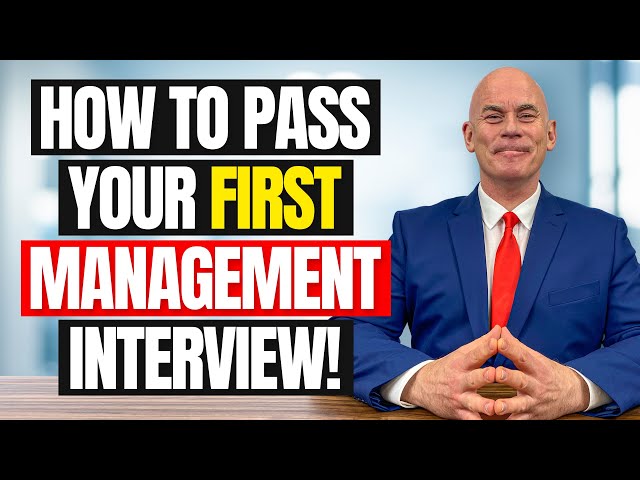 HOW TO INTERVIEW for Your FIRST MANAGEMENT or LEADERSHIP Role!