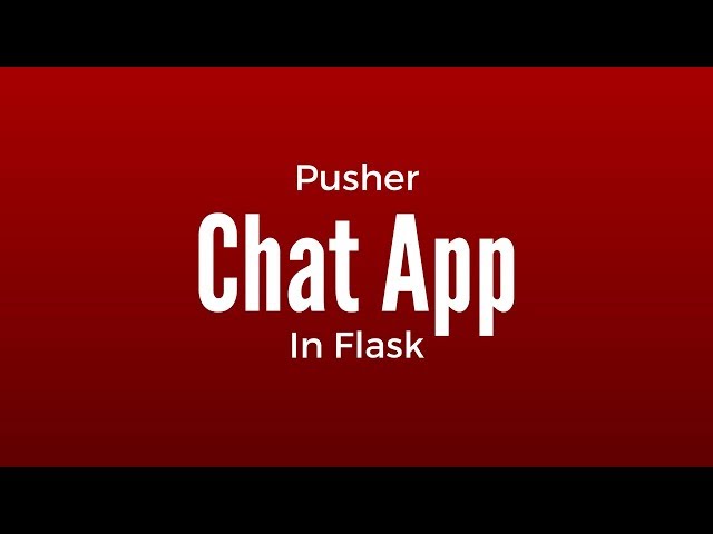 Creating a Chat App in Flask Using Pusher and jQuery
