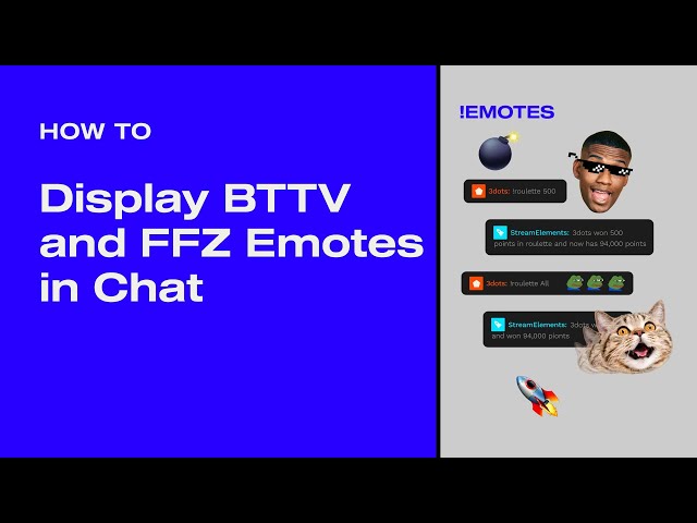 How to Display BTTV and FFZ Emotes in Chat