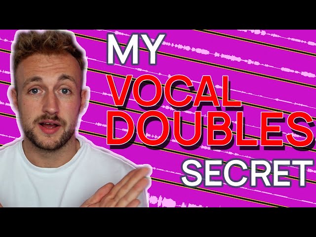 HOW TO RECORD THE BEST VOCAL DOUBLES (My Secret Arrangement)