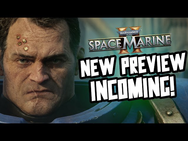 SPACE MARINE 2 PREVIEW NEXT MONTH! Let the hype begin!