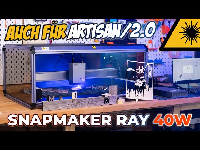 Snapmaker RAY | NEUER 40W Laser macht vieles ANDERS! (XXL Test 2023)