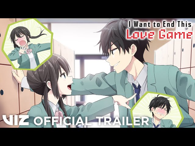 Official Manga Trailer | I Want to End This Love Game | VIZ