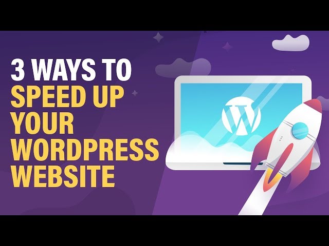 3 Ways to Speed Up Your WordPress Website - Immediate RESULTS - 2019!
