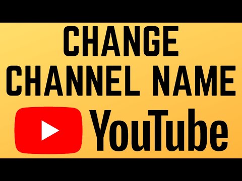 How to Change YouTube Channel Name - Change Name on YouTube - PC & Mobile