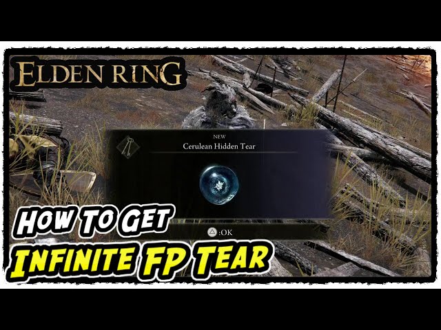 How to Get Infinite FP Tear in Elden Ring Cerulean Hidden Tear Location