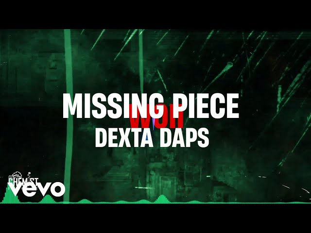 DEXTA DAPS - Missing Piece (Lyric Video)
