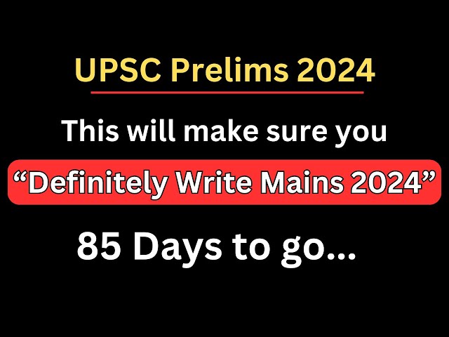 If I start UPSC Prelims preparation in March, I will do this to clear it.