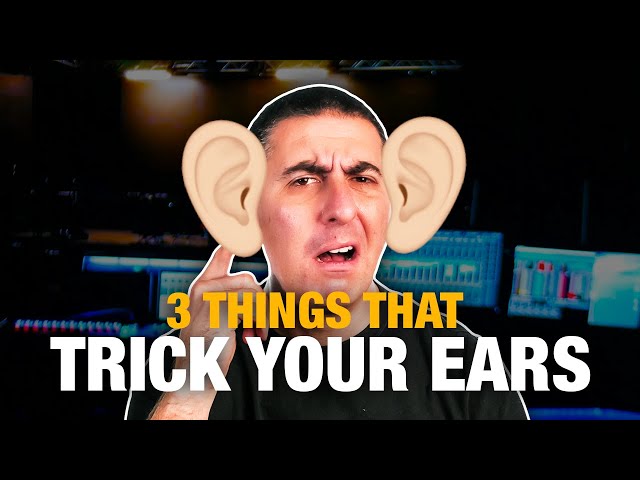 3 Ways Your Ears Get Tricked When Mixing Live