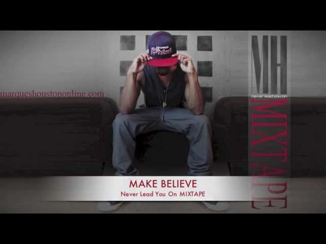 Marques Houston - MAKE BELIEVE from the 2012 mixtape NEVER LEAD YOU ON