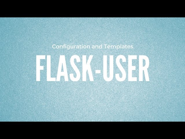 Flask-User: Configuration And Templates