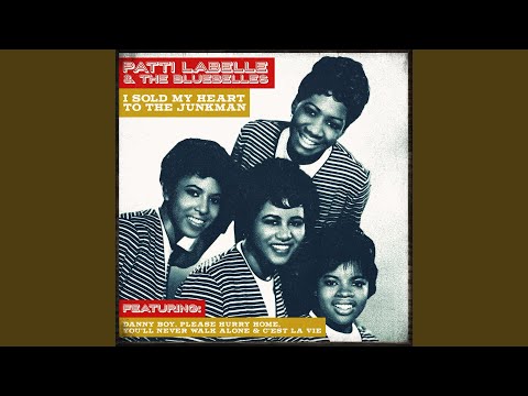 Patti Labelle & The Bluebelles - I Sold My Heart To The Junkman