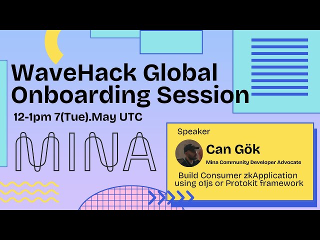 WaveHack Global Onboarding｜Mina Protocol Grant Acceleration Program