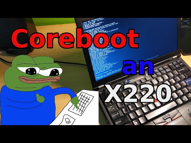 Installing Coreboot on a Thinkpad X220