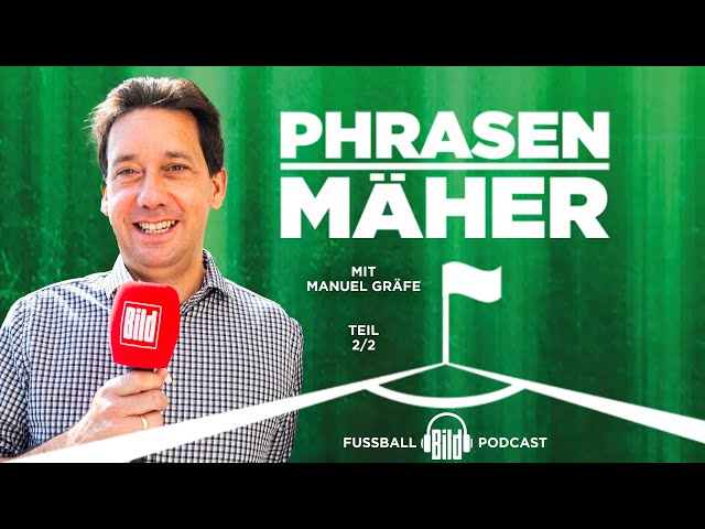 Phrasenmäher #72 | Manuel Gräfe 2/2 | BILD Podcasts
