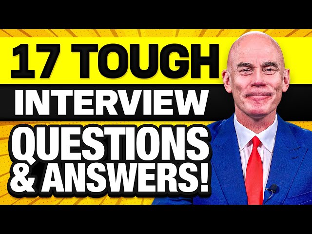 17 ‘GREAT ANSWERS’ to the TOUGHEST INTERVIEW QUESTIONS!