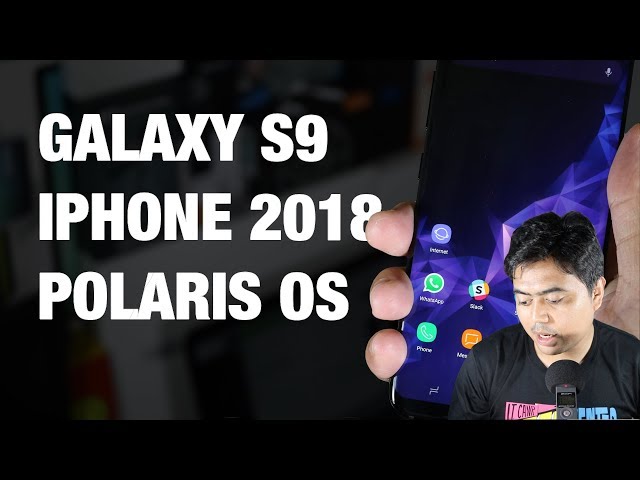 Spesifikasi Galaxy S9, iPhone 2018, Microsoft Polaris OS, dsb | Headline Tekno #3