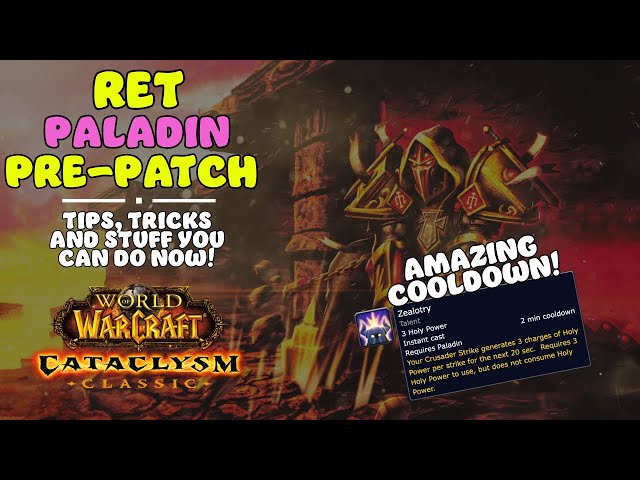 What you should do now and later - Ret Paladin Pre Patch | Cataclysm Classic