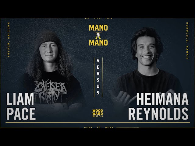 Mano A Mano 2023 - Round 1 - Men's: Liam Pace vs. Heimana Reynolds
