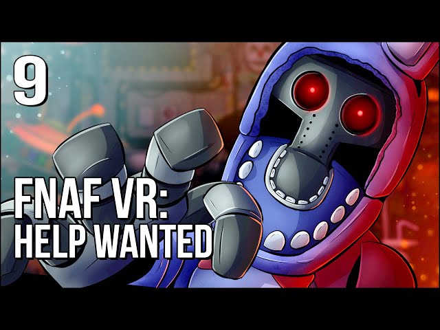 FNAF VR | Part 9 | Withered Mode Got Me SOOOO MAD!!!