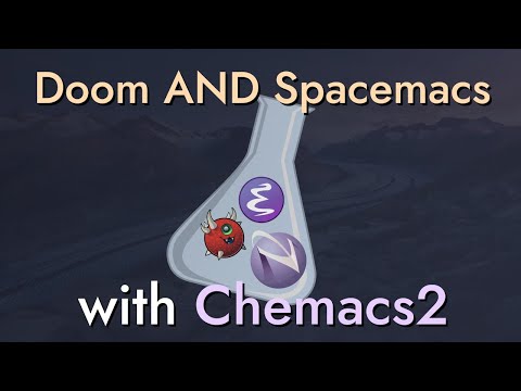 Doom Emacs or Spacemacs?  Use both with Chemacs2!