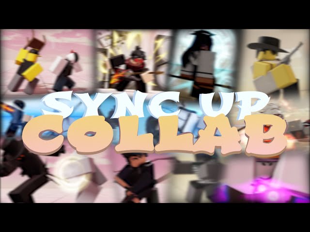 Sync Up Collab [Synced Roblox Collab]