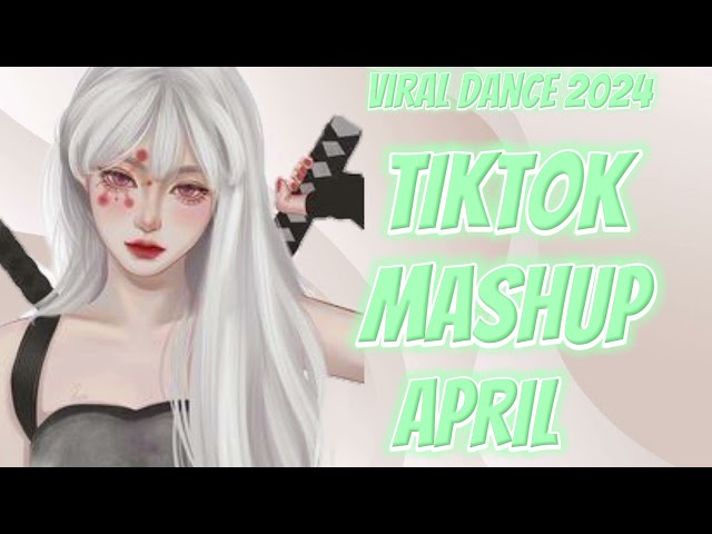 TIKTOK MASHUP APRIL viral dance 2024 subscribe💕🖤