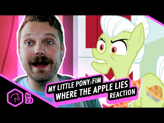 My Little Pony: FIM | Reaction | 6x23 | Where The Apple Lies