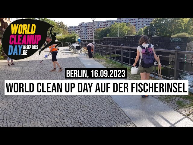 16.09.2023 #Berlin World Clean Up Day auf der #Fischerinsel #WorldCleanUpDay