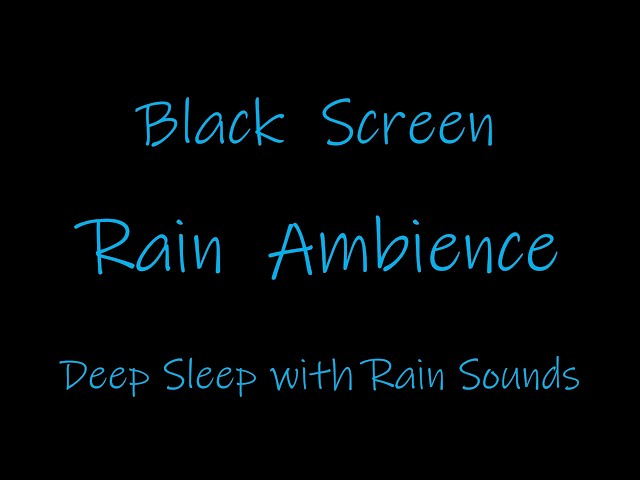 Relaxing rain ambience for a deep sleep