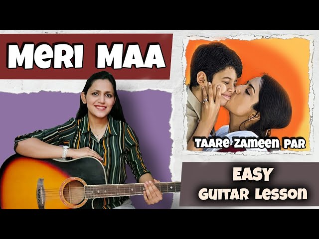 Meri Maa | Easy Guitar Lesson | Taare Zameen Par | Mother's Day Special | Guitar Cover #mothersday