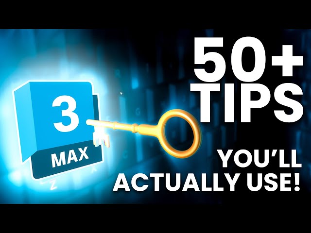 50+ 3ds Max Tips and Tricks (that you'll actually use!) 2024
