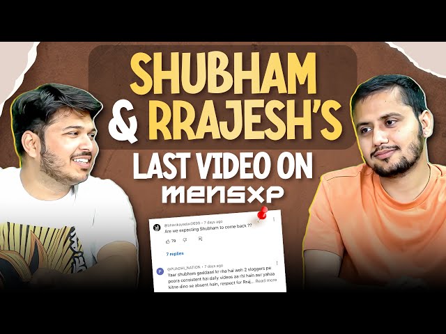 Shubham Gaur and Rrajesh Yadav’s last video on MensXP | Honest Review | MensXP