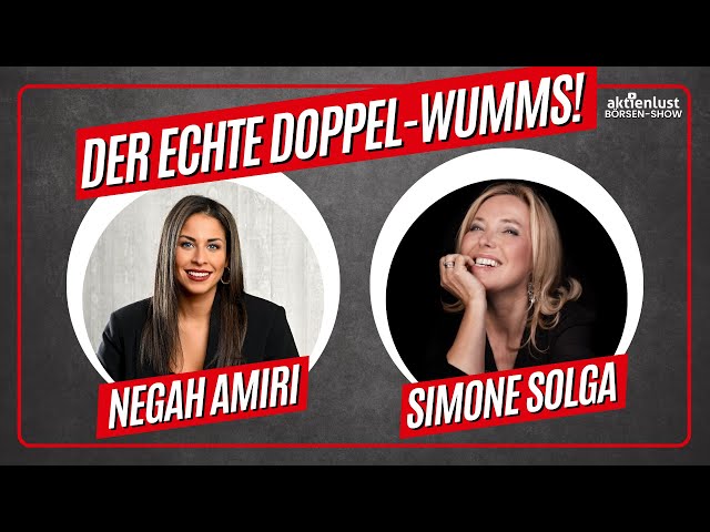 Simone Solga und Negah Amiri: Der echte Doppel-Wumms! aktienlust Börsen-Show 30.11.23