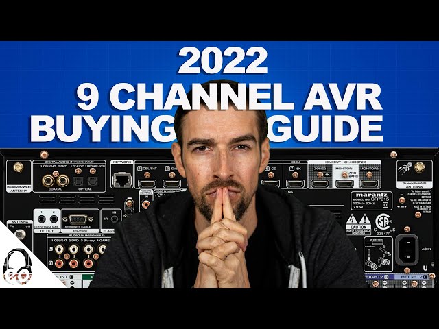 2022 9 CH AVR BUYING GUIDE | 7.2.4 | Dolby Atmos | DTS:X