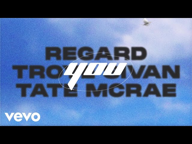 Regard, Troye Sivan, Tate McRae - You (Lyric Video) [Three]